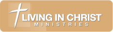 Living in Christ Ministries
